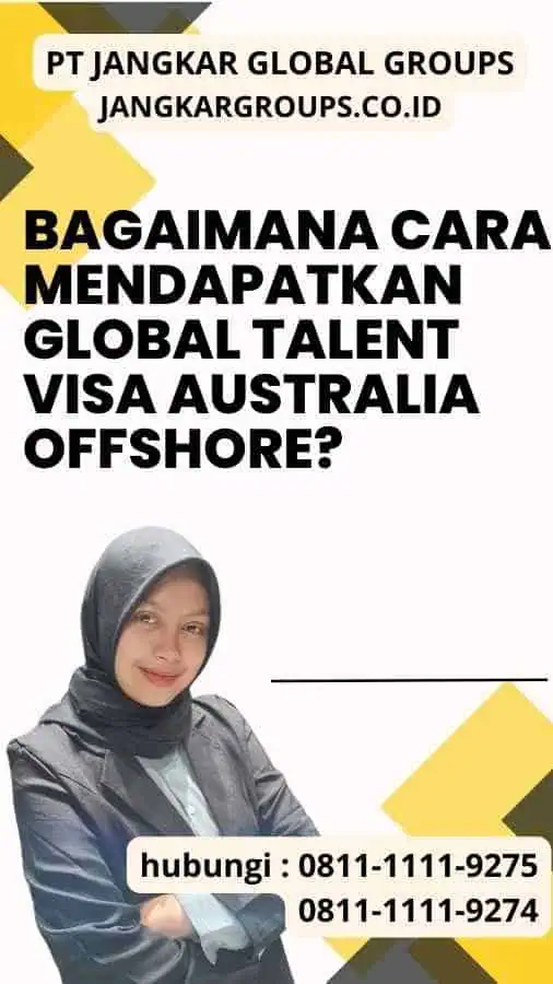 Bagaimana Cara Mendapatkan Global Talent Visa Australia Offshore