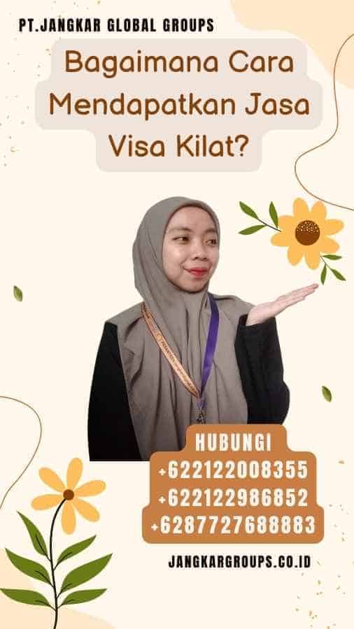 Bagaimana Cara Mendapatkan Jasa Visa Kilat