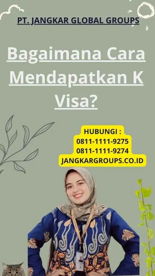 Bagaimana Cara Mendapatkan K Visa?