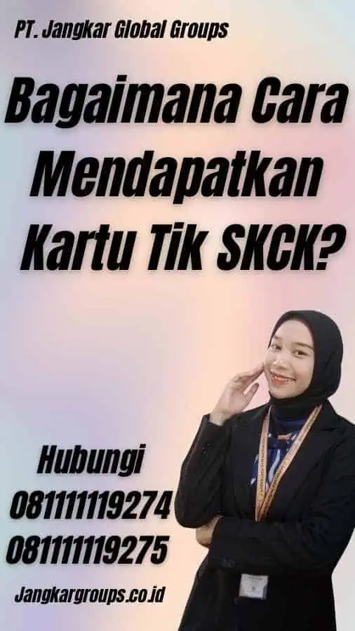 Bagaimana Cara Mendapatkan Kartu Tik SKCK?