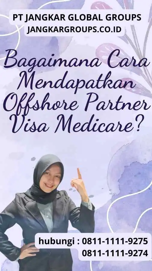 Bagaimana Cara Mendapatkan Offshore Partner Visa Medicare