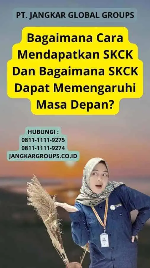 Bagaimana Cara Mendapatkan SKCK Dan Bagaimana SKCK Dapat Memengaruhi Masa Depan?