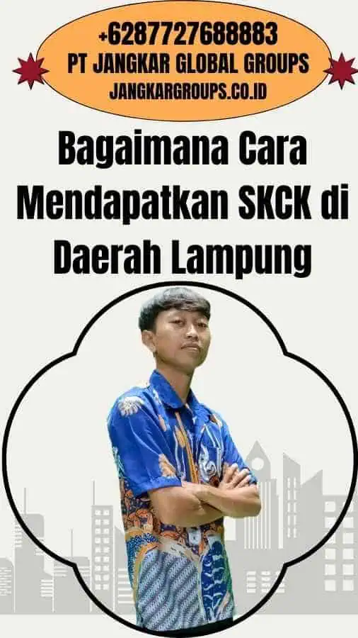 Bagaimana Cara Mendapatkan SKCK di Daerah Lampung