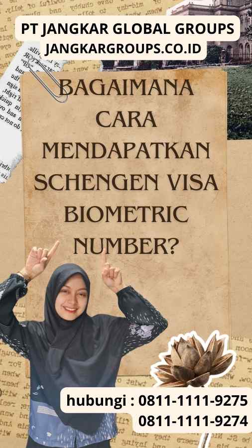 Bagaimana Cara Mendapatkan Schengen Visa Biometric Number