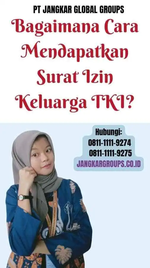 Bagaimana Cara Mendapatkan Surat Izin Keluarga TKI