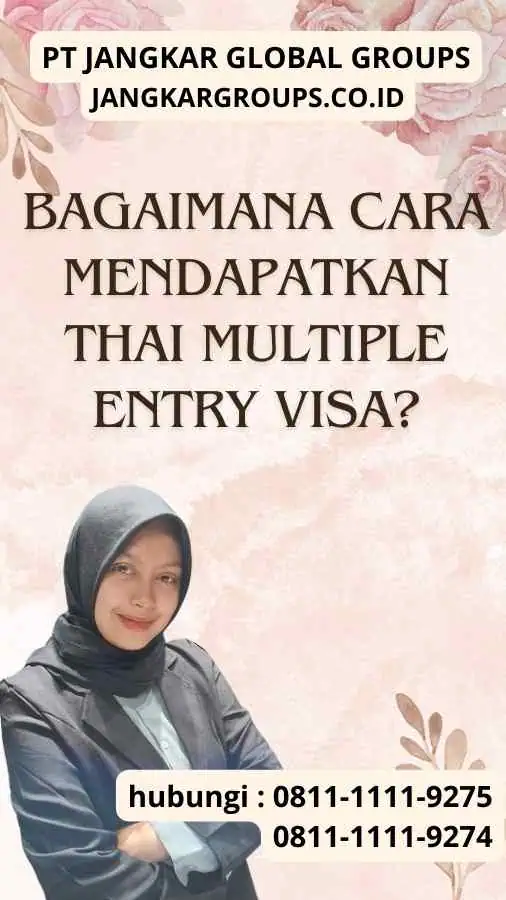 Bagaimana Cara Mendapatkan Thai Multiple Entry Visa