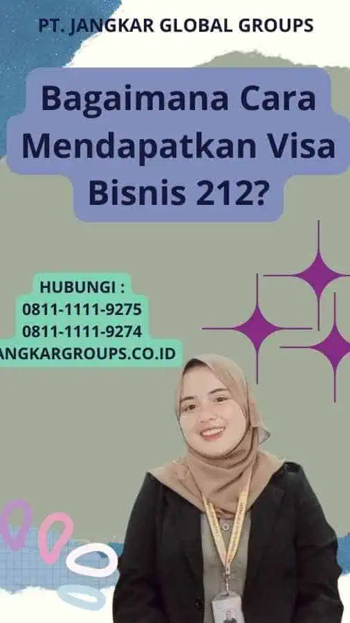 Bagaimana Cara Mendapatkan Visa Bisnis 212?