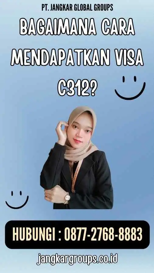 Bagaimana Cara Mendapatkan Visa C312