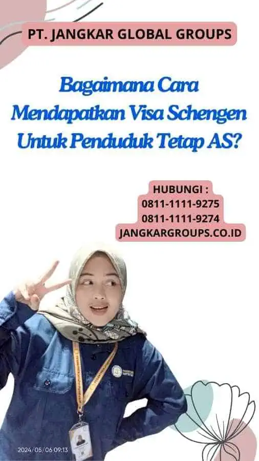 Bagaimana Cara Mendapatkan Visa Schengen Untuk Penduduk Tetap AS?