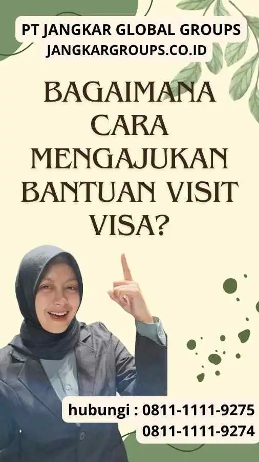 Bagaimana Cara Mengajukan Bantuan Visit Visa