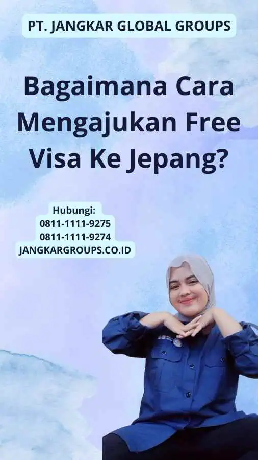 Bagaimana Cara Mengajukan Free Visa Ke Jepang?