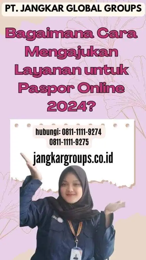 Bagaimana Cara Mengajukan Layanan untuk Paspor Online 2024