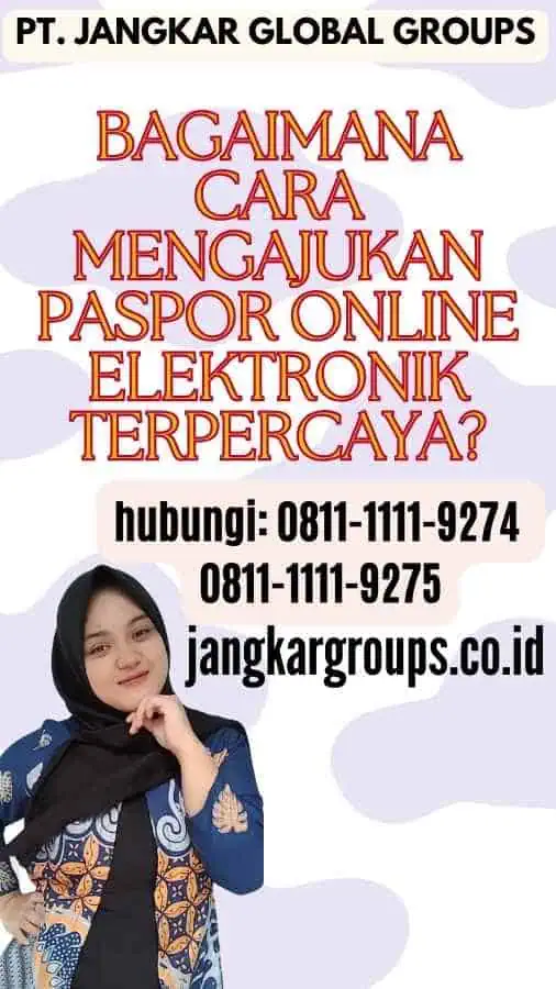 Bagaimana Cara Mengajukan Paspor Online Elektronik Terpercaya