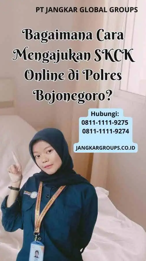 Bagaimana Cara Mengajukan SKCK Online di Polres Bojonegoro