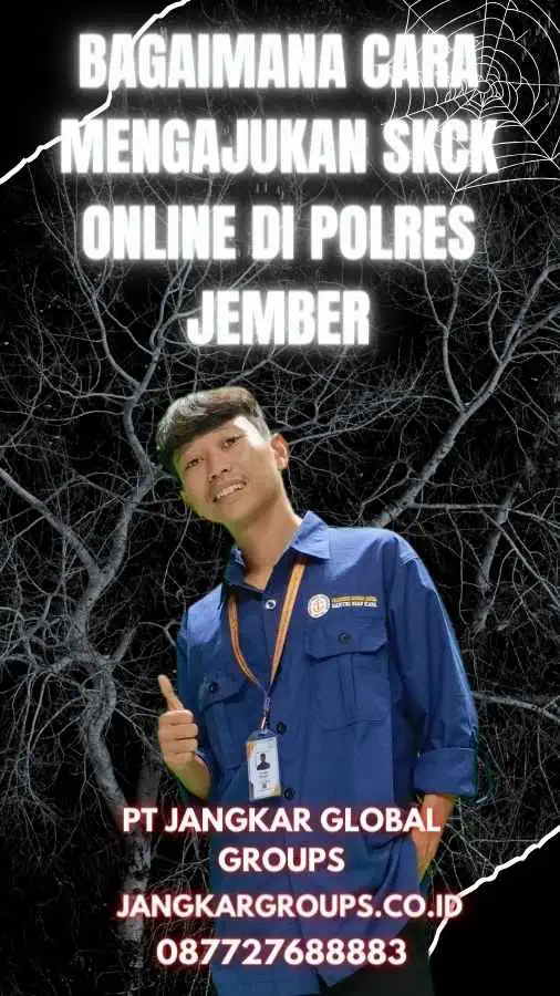 Bagaimana Cara Mengajukan SKCK Online di Polres Jember