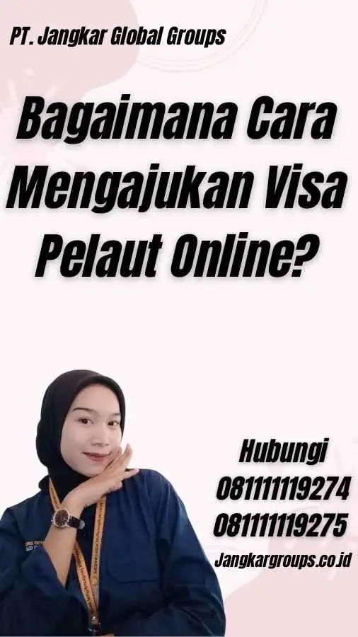 Bagaimana Cara Mengajukan Visa Pelaut Online?