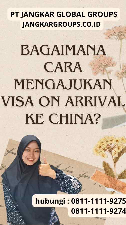 Bagaimana Cara Mengajukan Visa on Arrival ke China