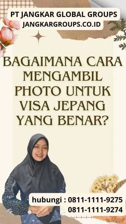 Bagaimana Cara Mengambil Photo untuk Visa Jepang yang Benar