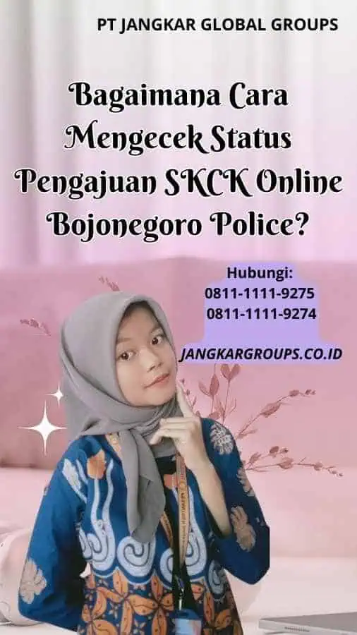 Bagaimana Cara Mengecek Status Pengajuan SKCK Online Bojonegoro Police