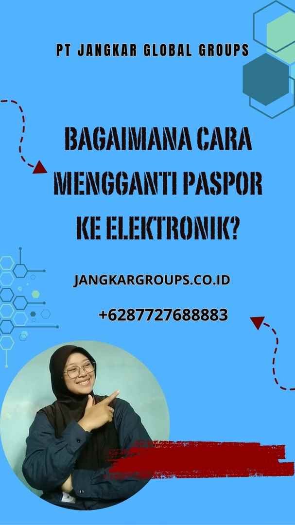 Bagaimana Cara Mengganti Paspor Ke Elektronik?