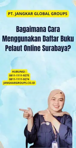 Bagaimana Cara Menggunakan Daftar Buku Pelaut Online Surabaya?