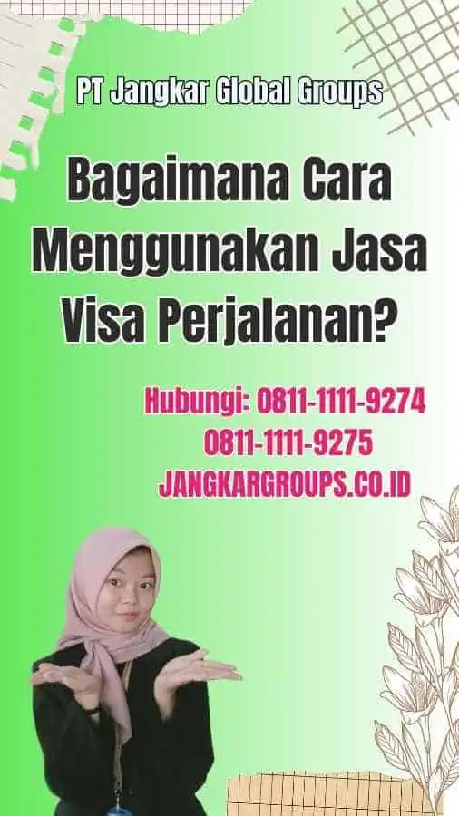 Bagaimana Cara Menggunakan Jasa Visa Perjalanan