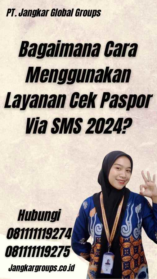 Bagaimana Cara Menggunakan Layanan Cek Paspor Via SMS 2024?