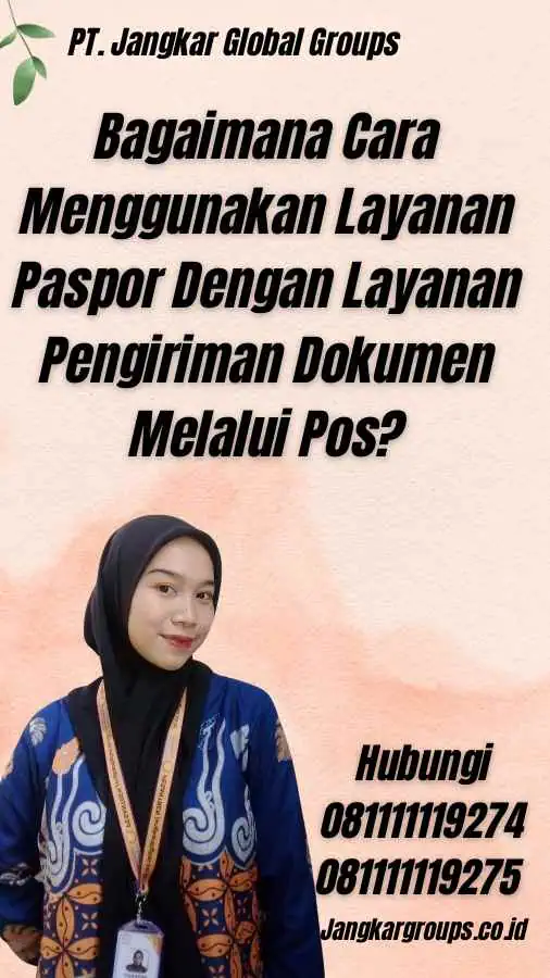 Bagaimana Cara Menggunakan Layanan Paspor Dengan Layanan Pengiriman Dokumen Melalui Pos?