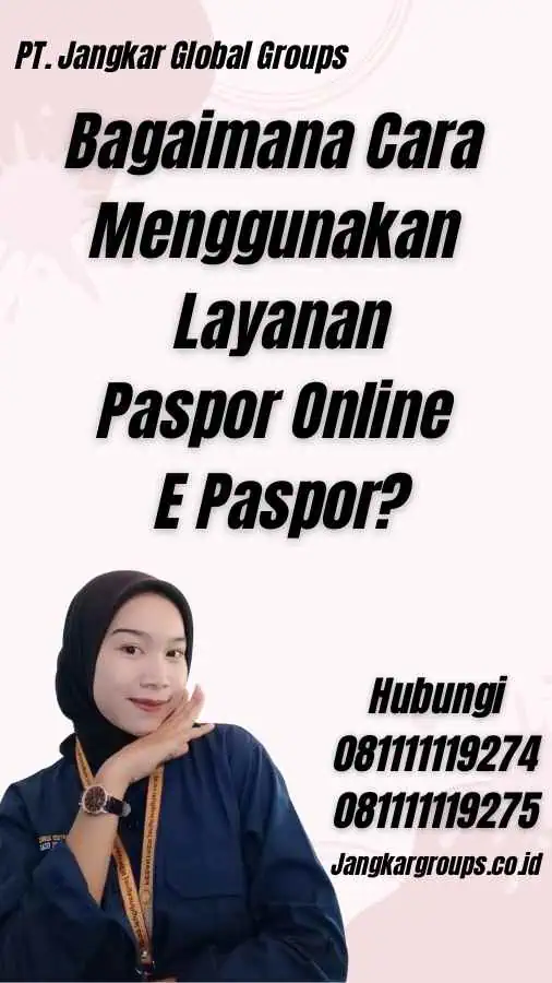 Bagaimana Cara Menggunakan Layanan Paspor Online E Paspor?