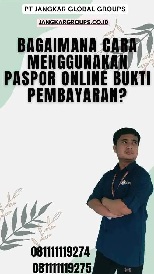 Bagaimana Cara Menggunakan Paspor Online Bukti Pembayaran?