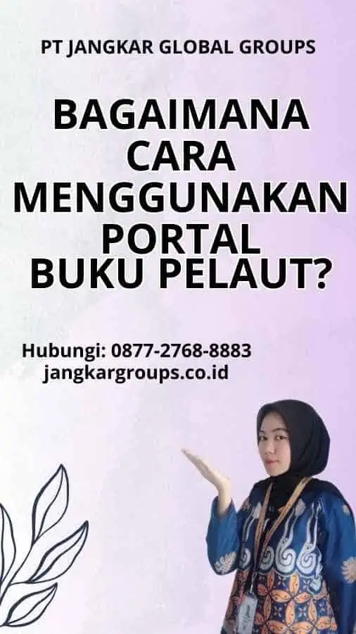 Bagaimana Cara Menggunakan Portal Buku Pelaut?