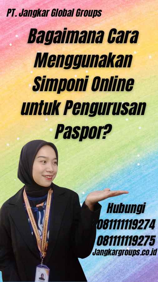 Bagaimana Cara Menggunakan Simponi Online untuk Pengurusan Paspor?