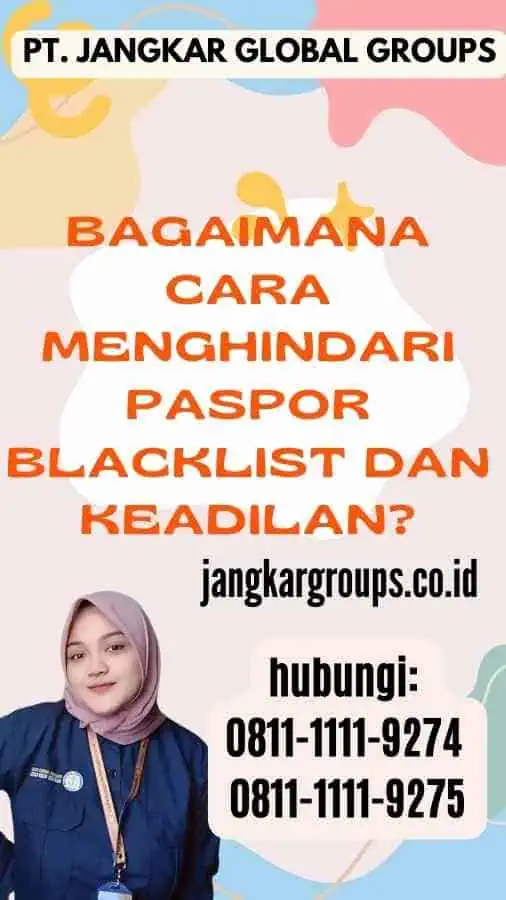 Bagaimana Cara Menghindari Paspor Blacklist Dan Keadilan