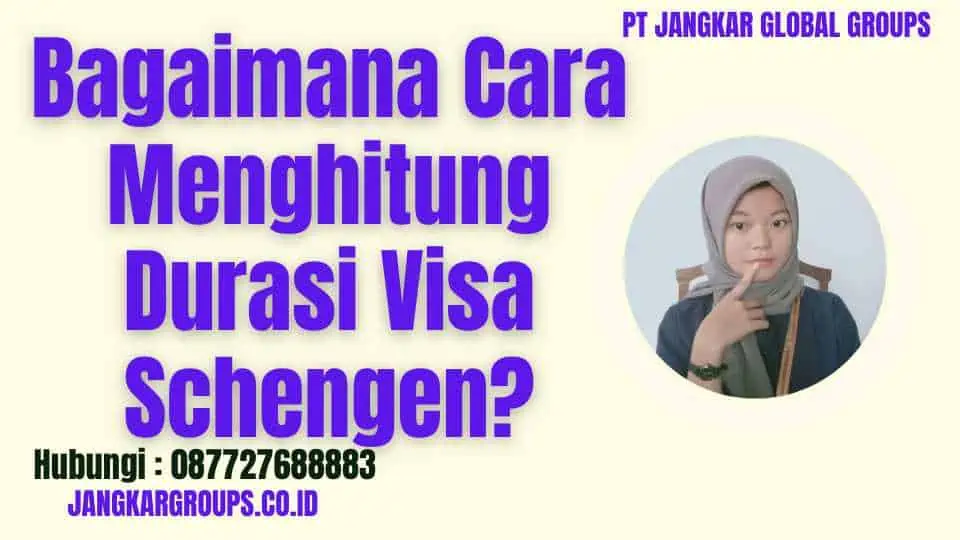 Bagaimana Cara Menghitung Durasi Visa Schengen