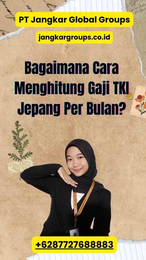 Bagaimana Cara Menghitung Gaji TKI Jepang Per Bulan?