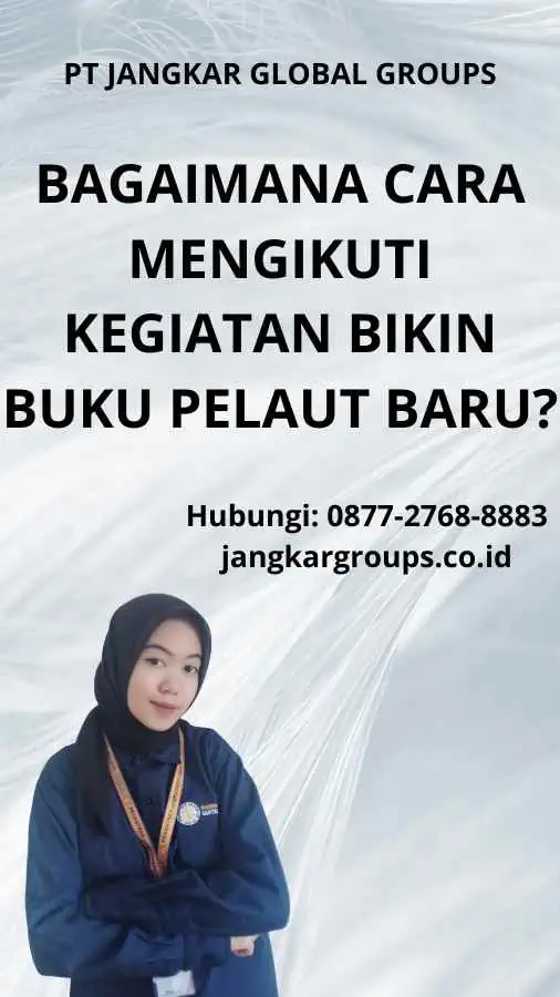 Bagaimana Cara Mengikuti Kegiatan Bikin Buku Pelaut Baru