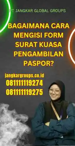 Bagaimana Cara Mengisi Form Surat Kuasa Pengambilan Paspor?