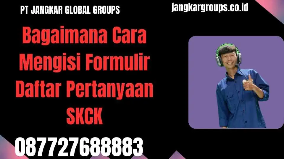 Bagaimana Cara Mengisi Formulir Daftar Pertanyaan SKCK