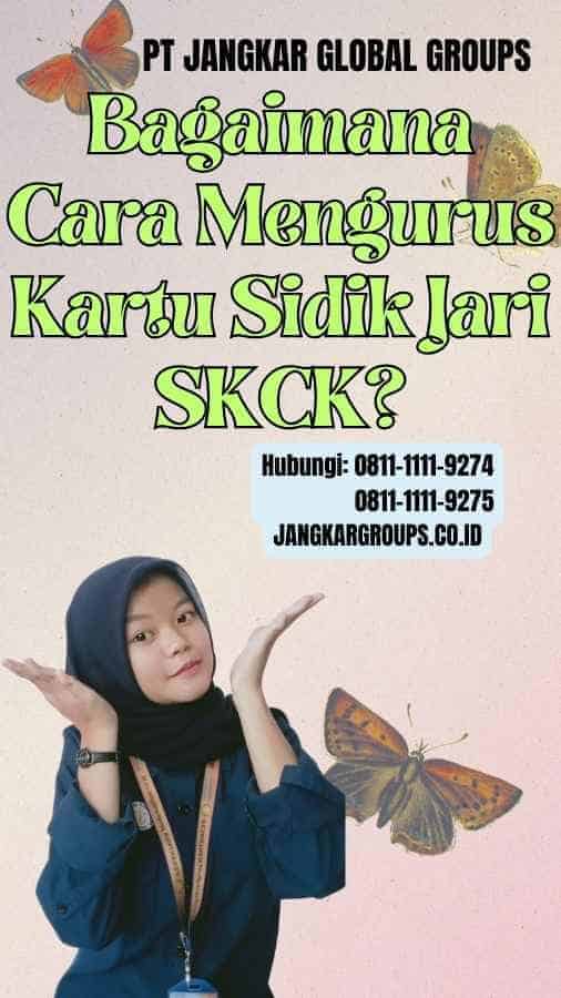 Bagaimana Cara Mengurus Kartu Sidik Jari SKCK