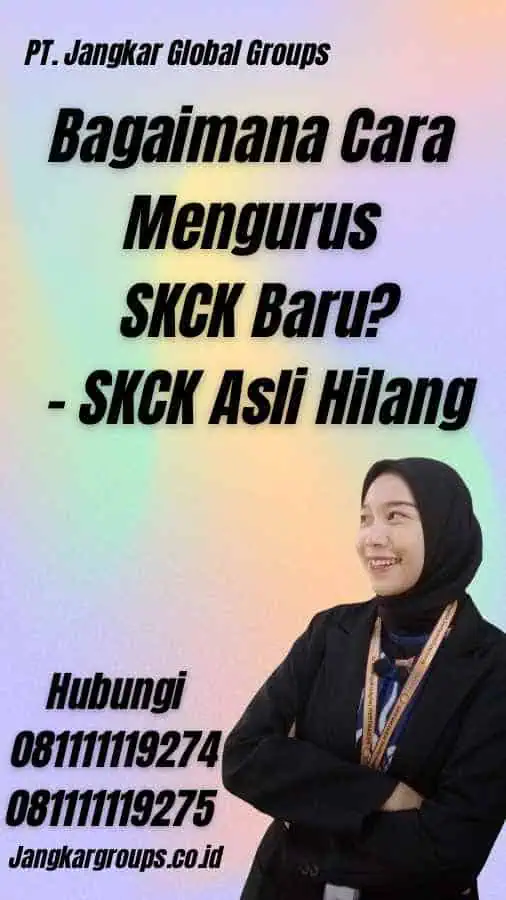 Bagaimana Cara Mengurus SKCK Baru? - SKCK Asli Hilang