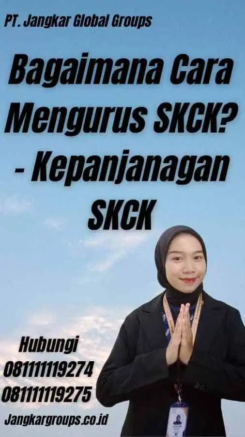 Bagaimana Cara Mengurus SKCK? - Kepanjanagan SKCK