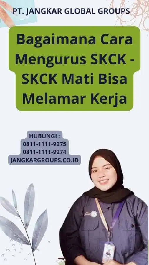 Bagaimana Cara Mengurus SKCK - SKCK Mati Bisa Melamar Kerja