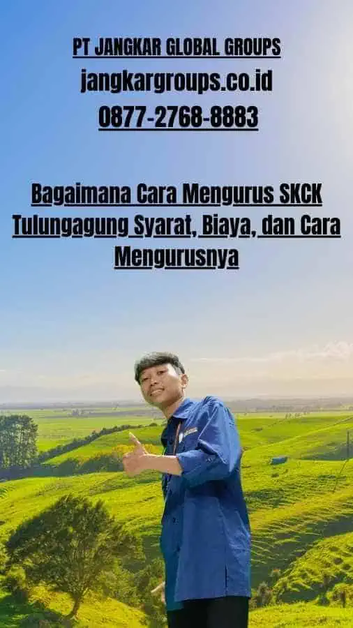 Bagaimana Cara Mengurus SKCK Tulungagung Syarat, Biaya, dan Cara Mengurusnya