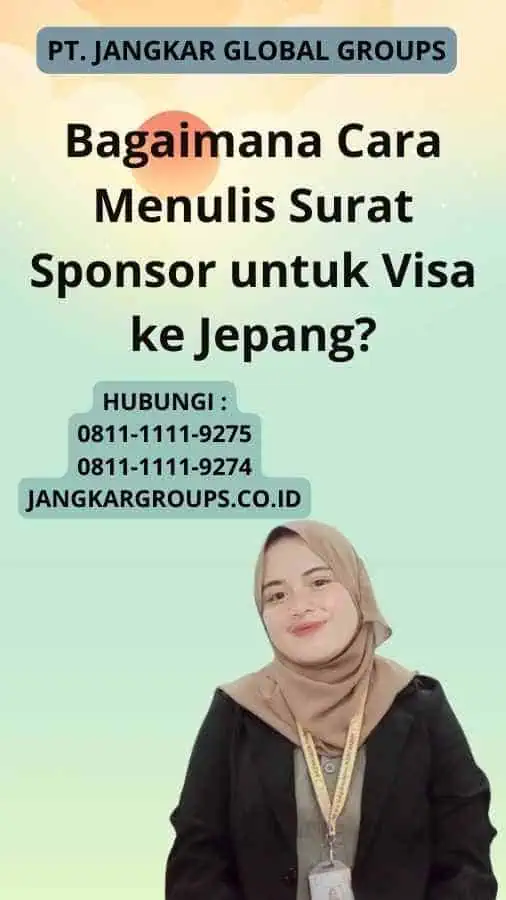 Bagaimana Cara Menulis Surat Sponsor untuk Visa ke Jepang?