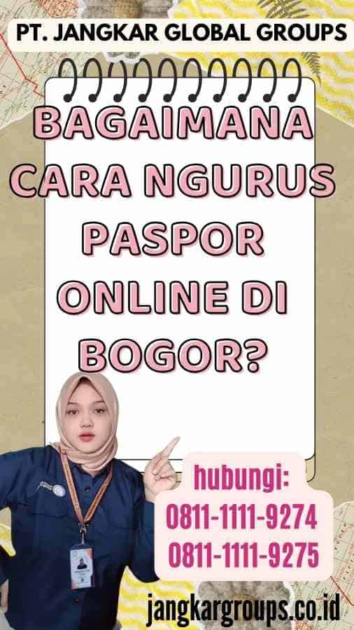 Bagaimana Cara Ngurus Paspor Online di Bogor