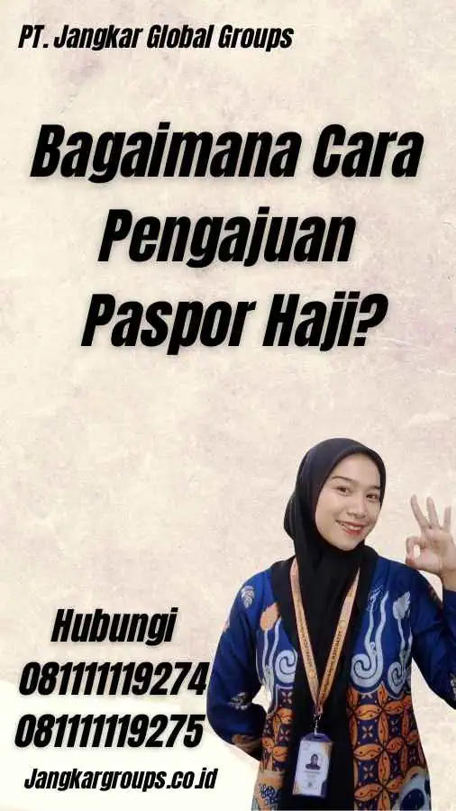 Bagaimana Cara Pengajuan Paspor Haji?