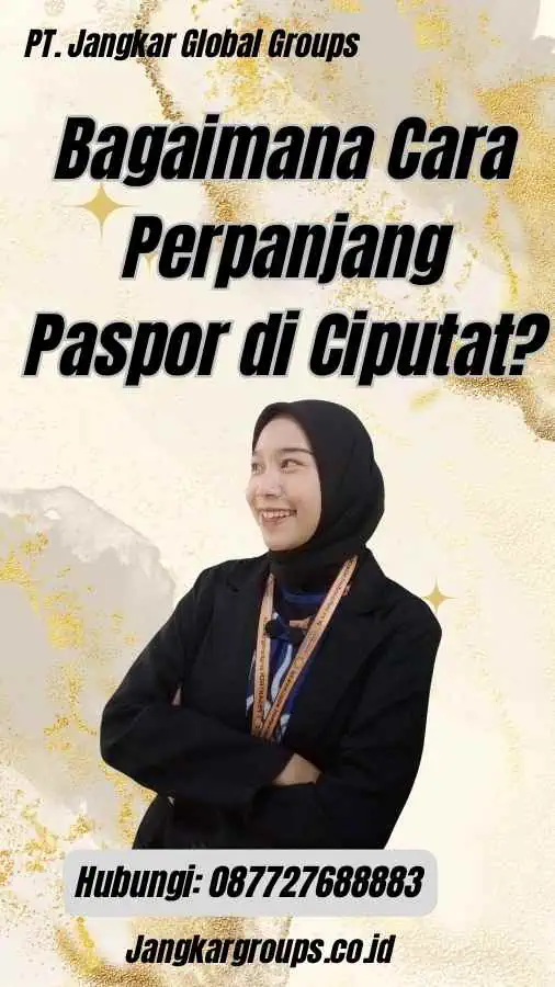 Bagaimana Cara Perpanjang Paspor di Ciputat?