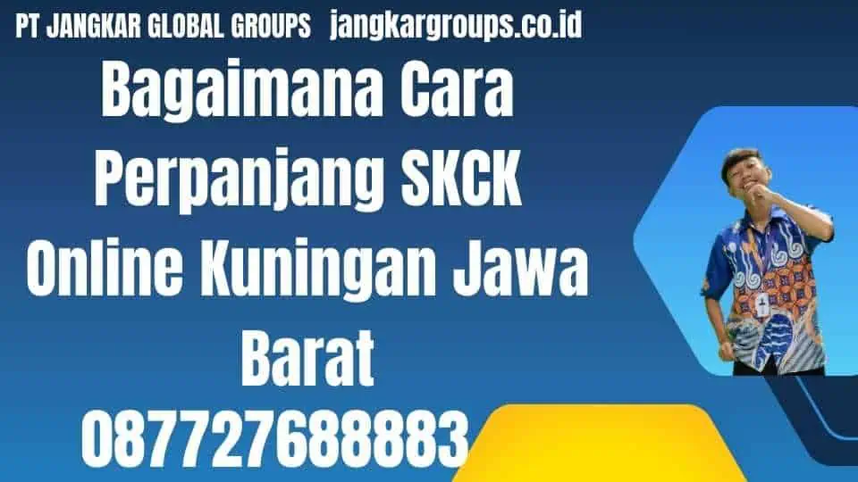 Bagaimana Cara Perpanjang SKCK Online Kuningan Jawa Barat