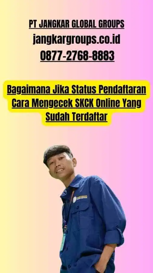 Bagaimana Jika Status Pendaftaran Cara Mengecek SKCK Online Yang Sudah Terdaftar