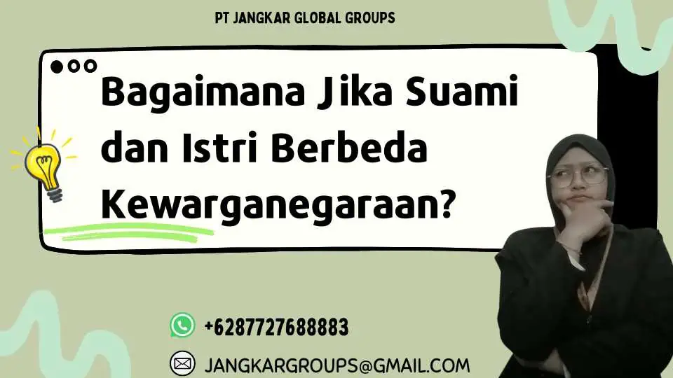 Bagaimana Jika Suami dan Istri Berbeda Kewarganegaraan? Perkawinan Campuran dan Hak Kepemilikan Properti